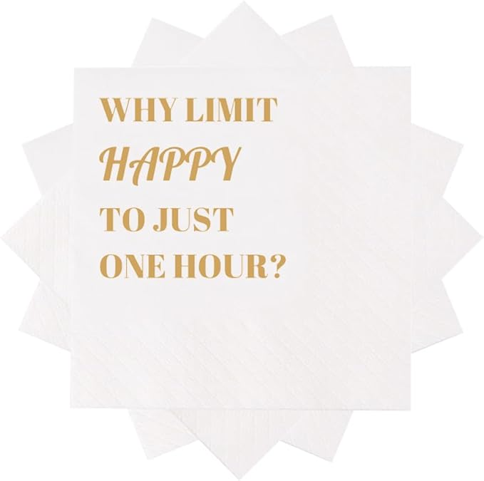 Funny Cocktail Napkins 100Pcs Funny Quotes Saying Disposable Paper Party Napkins 4.5 x 4.5 Two-ply (Why Limit Happy To Just One Hour Napkins)