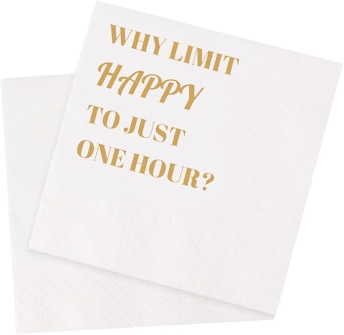 Funny Cocktail Napkins 100Pcs Funny Quotes Saying Disposable Paper Party Napkins 4.5 x 4.5 Two-ply (Why Limit Happy To Just One Hour Napkins)