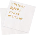 Funny Cocktail Napkins 100Pcs Funny Quotes Saying Disposable Paper Party Napkins 4.5 x 4.5 Two-ply (Why Limit Happy To Just One Hour Napkins)