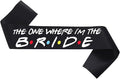 Bride to Be Sash, 'The one Where I'm The Bride ' Sash for Hens Party Wedding Decorations Party Favors Accessories Future Wifev1