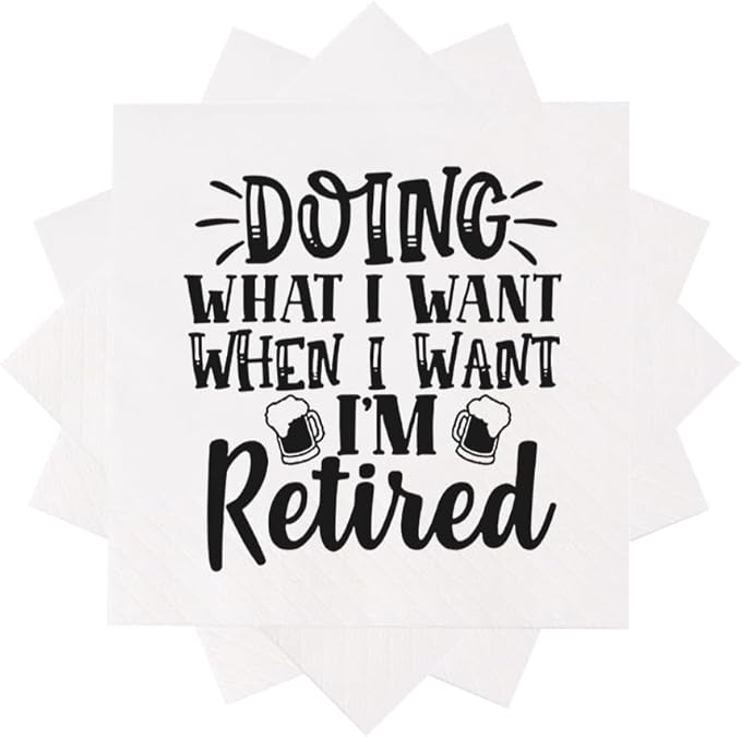 Retirement Cocktail Napkins Party Napkins Beverage Napkins Bar Napkins Disposable Paper Novelty Humorous Gag Gift 100Pcs 4.5 x 4.5 6-ply (Doing What I Want When I Want I'm Retired)