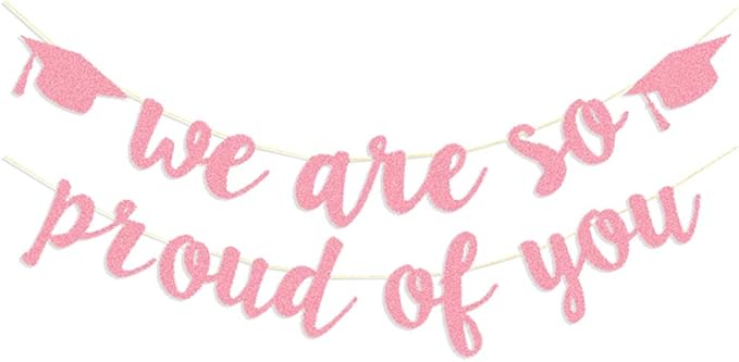 2026 Graduation Banners Party Decorations, Rose Gold Glitter We are So Proud of You Graduation Banners Garland for Congratulation Graduations Party Supplies, School, Home, Car Decorations