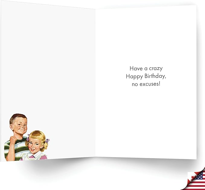 NobleWorks Funny Birthday Greeting Card with 5 x 7 Inch Envelope (1 Card) Bday Your Excuse C11079BDG