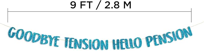 Pre-Strung Goodbye Tension Hello Pension Teal Glitter Banner - Funny Retirement Decorations for Men and Women - Retirement Party Supplies and Gifts