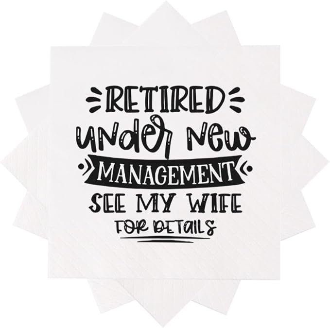 Retirement Cocktail Napkins Party Napkins Beverage Napkins Bar Napkins Disposable Paper Novelty Humorous Gag Gift 100Pcs 4.5 x 4.5 16-ply (Retired Under New Management See My Wife For Details)