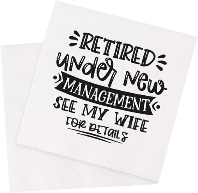 Retirement Cocktail Napkins Party Napkins Beverage Napkins Bar Napkins Disposable Paper Novelty Humorous Gag Gift 100Pcs 4.5 x 4.5 16-ply (Retired Under New Management See My Wife For Details)