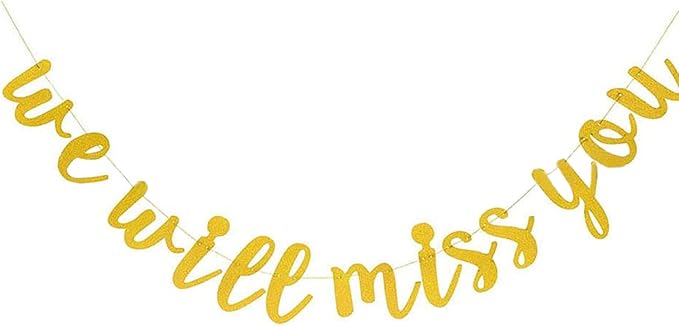Valentine's Day Gold Glitter 'We Will Miss You' Banner for Going Away, Retirement, Graduation Parties