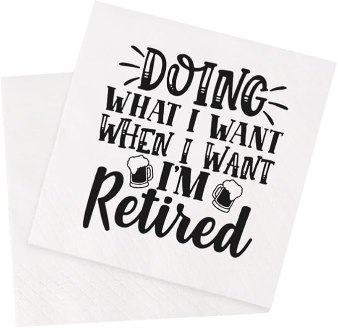 Retirement Cocktail Napkins Party Napkins Beverage Napkins Bar Napkins Disposable Paper Novelty Humorous Gag Gift 100Pcs 4.5 x 4.5 6-ply (Doing What I Want When I Want I'm Retired)