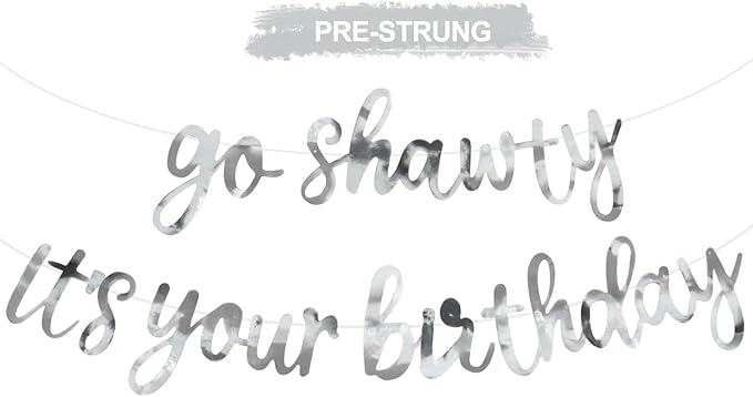 BEISHIDA Go Shawty It's Your Birthday Banner NO DIY Hip Hop Theme Happy Birthday Banner Pre-Strung Rap Theme Happy Birthday Sign for Man Women birthday Party Supply Double-Sided Bright Silver