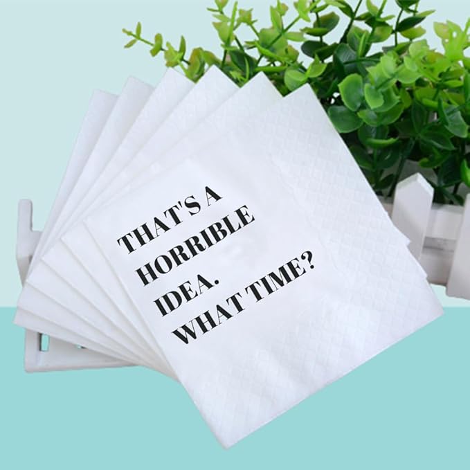 Funny Cocktail Napkins 100Pcs Funny Quotes Saying Disposable Paper Party Napkins 4.5 x 4.5 Two-ply (That's A Horrible Idea What Time Napkins)
