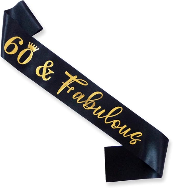 60th Birthday Sash for Women and Men 60&Fabulous Sash Black with Gold Foil Lettering.