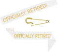 Officially Retired Celebration Sash - Elegant Retirement Sash for Women and Men with Oversized Safety Pin. Perfect for Retirement Parties, Events, and Decorations by JPACO (White)