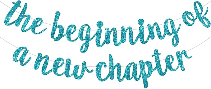 BEISHIDA The Beginning of A New Chapter Banner, Farewell party Decoration,Graduation Sign 2026 Banner,Happy retirement Supplies,Going away party Sign Garland,Graduation banner Glitter Lake Blue