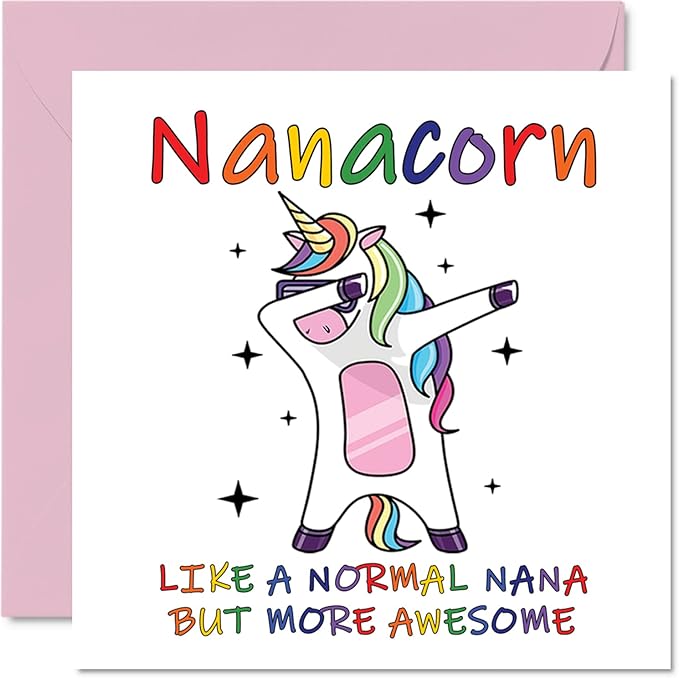 Birthday Cards for Nana - Nanacorn - Nana Mothers Day Card from Granddaughter Grandson, Happy Birthday Nana, Nan Unicorn Birthday Card, 5.7 x 5.7 Inch Seasonal Nannie Nanna Funny Greeting Cards