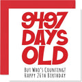 26th Birthday Card for Men Women Him Her - 9497 Days Old - Funny Adult Twenty-Six Twenty-Sixth Happy Birthday Card for Brother Sister Son Daughter Cousin, 5.7 x 5.7 Inch Humor Joke Greeting Cards