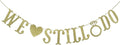 Qttier We Still Do Banner for Wedding Anniversary Party Decorations Sign Photo Prop (Gold)