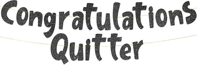 Pre-Strung Congratulations Quitter Black Glitter Banner - Retirement Decorations for Men and Women - Retirement Party Supplies and Gifts