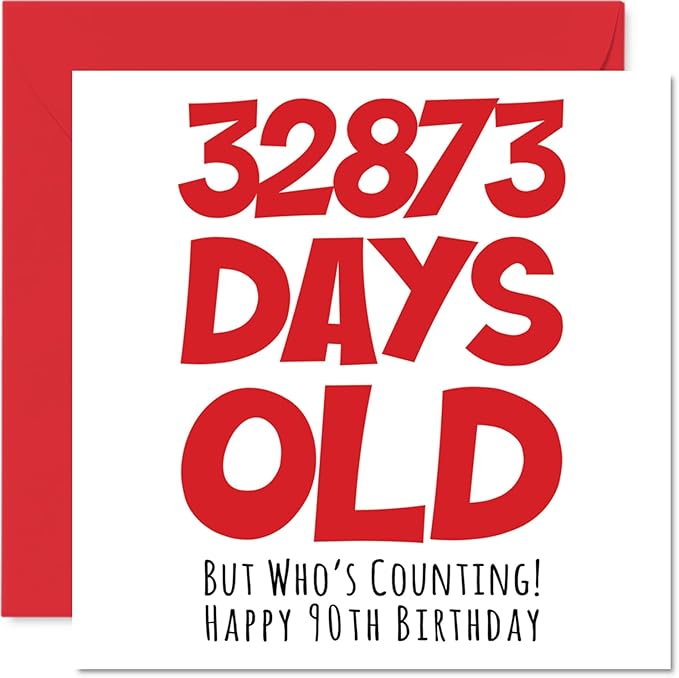 Stuff4 Funny 90th Birthday Card - 32873 Days Old - Hilarious 5.7 x 5.7 Inch Greeting Card for Men, Women, Grandma, Grandpa, Mom, Dad - No Ink Smudge for Messages - Birthday Card Humor for Adults