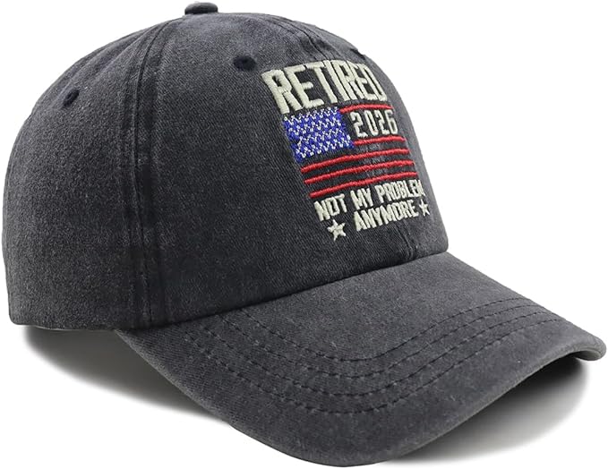 Retired 2026 2025 Not My Problem Anymore with American Flag Hat, Adjustable Embroidered Cotton Denim Retirement Baseball Cap