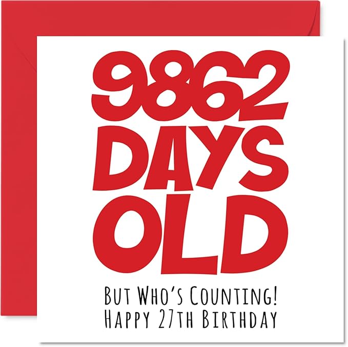 27th Birthday Card for Men Women Him Her - 9862 Days Old - Funny Twenty-Seven Twenty-Seventh Happy Birthday Card for Brother Sister Son Daughter Cousin, 5.7 x 5.7 Inch Humor Joke Greeting Cards