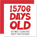 43rd Birthday Card for Men Women Him Her - 15706 Days Old - Funny Adult Forty-Three Forty-Third Happy Birthday Card for Brother Sister Son Daughter Mom Dad, 5.7 x 5.7 Inch Humor Joke Greeting Cards
