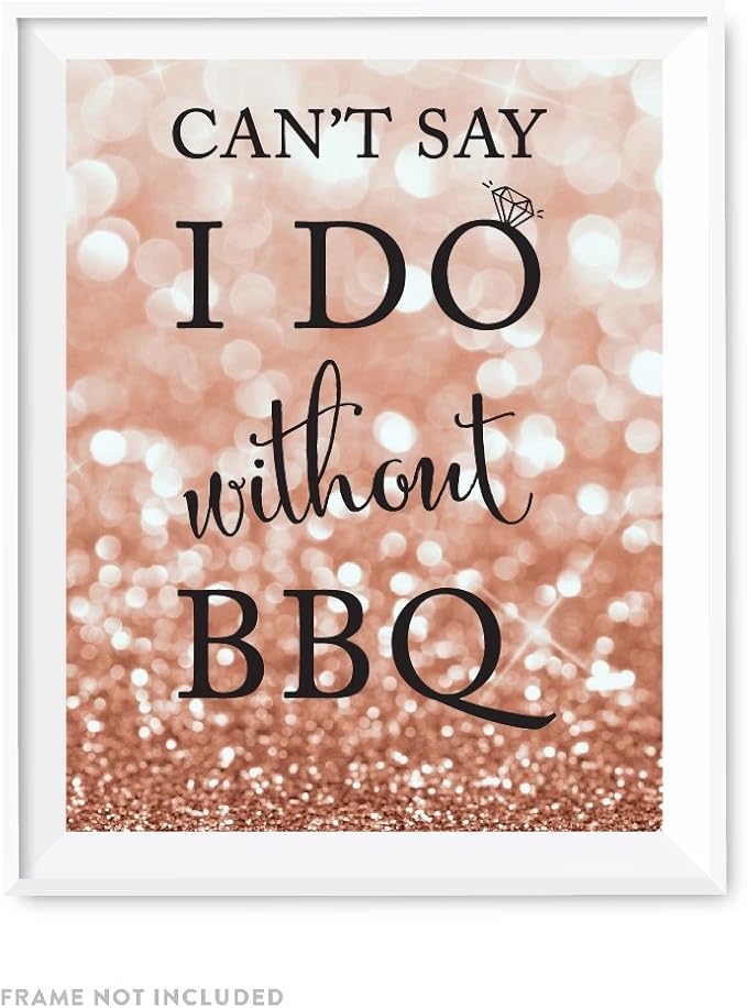 Andaz Press Wedding Party Signs, Glitzy Rose Gold Glitter, 8.5x11-inch, Can't Say I Do Without BBQ Table Sign, 1-Pack, Bokeh Colored Party Supplies