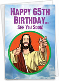 NobleWorks Humorous 65th Milestone Birthday Greeting Card with 5 x 7 Inch Envelope (1 Card) See You Soon - 65 C10008MBG