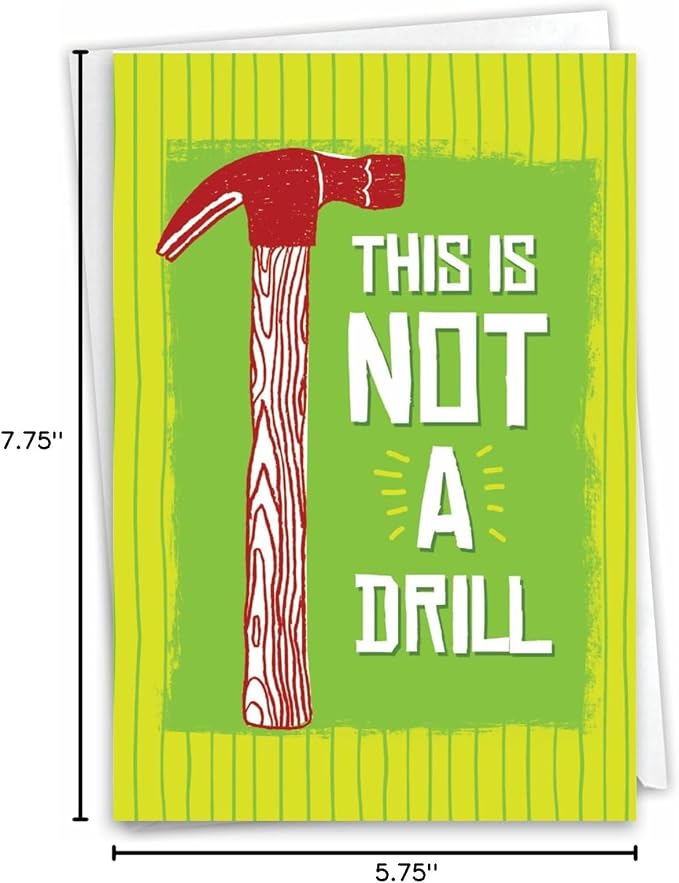 NobleWorks - Funny Happy Birthday Card with Envelope - Congrats Greeting Card, Birthday Fun - Not a Drill C7233BDG