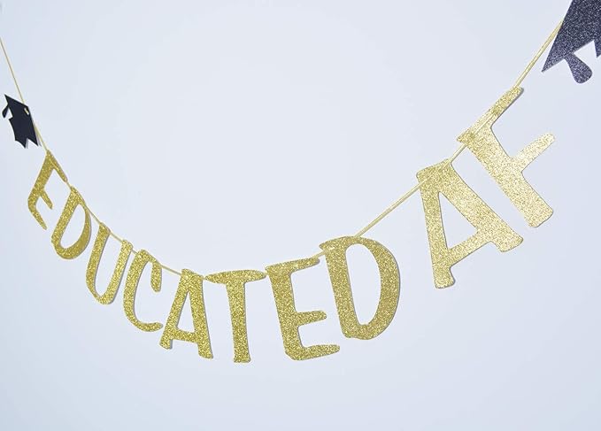 Educated AF Glitter Banner Sign for Graduation Party Decor Congrats Grad Bunting Decorations Gold Glitter