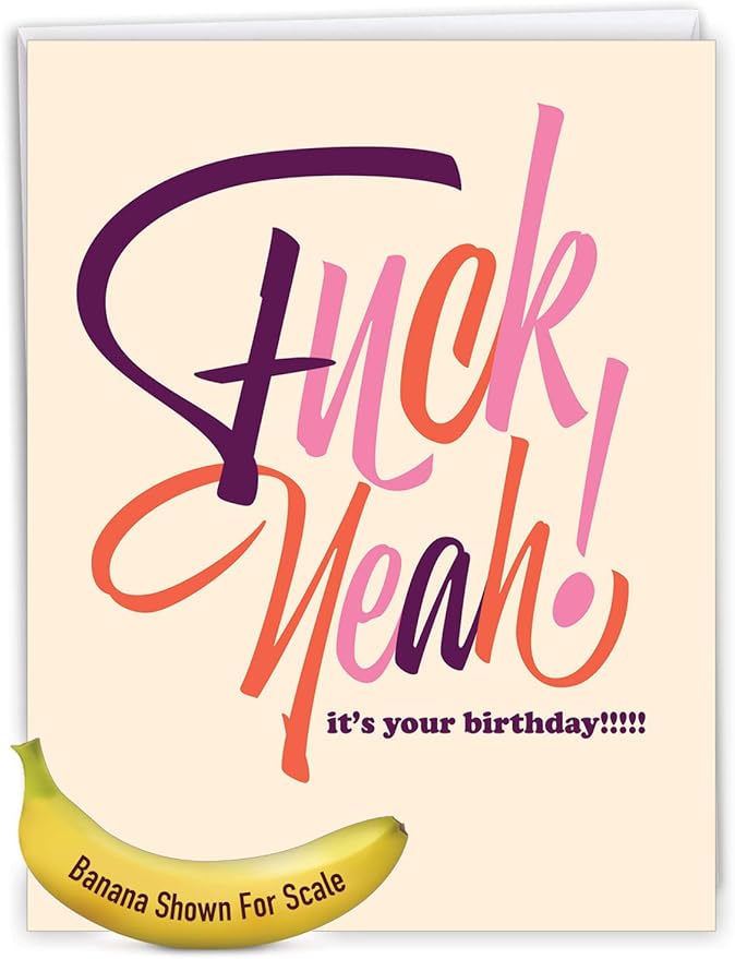 NobleWorks - Big Funny Birthday Greeting Card 8.5 x 11 Inch with Envelope (1 Pack) Oversize Jumbo Bday Eff Yeah! J6405BDG