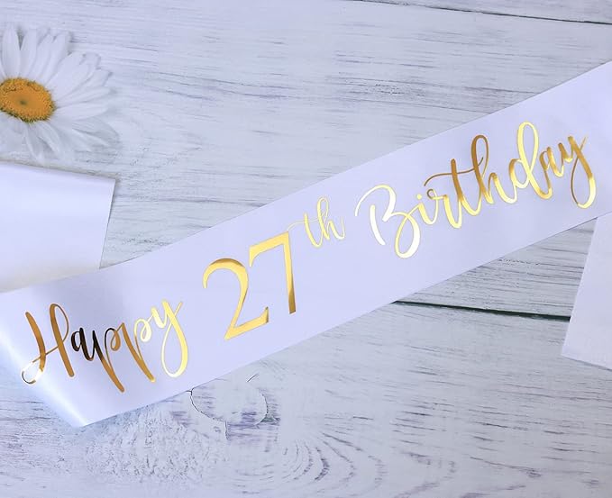 Happy 27th Birthday Sash for Women,Men,Girls and Boys,It's my 27th Birthday Sash White with Gold Foil Lettering.