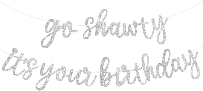 BEISHIDA Go Shawty It's Your Birthday Banner NO DIY Hip Hop Theme Happy Birthday Banner Pre-Strung Rap Theme Happy Birthday Sign for Man Women birthday Party Supply Glitter Silver