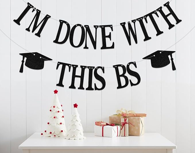 I'm Done with This BS Banner - Bachelor of Science Graduation Decorations - College Graduation Decorations