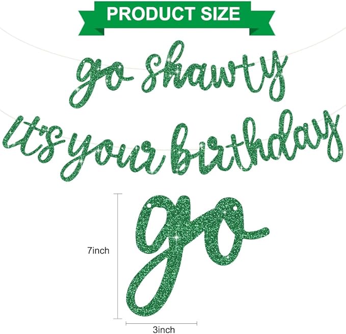 BEISHIDA Go Shawty It's Your Birthday Banner NO DIY Hip Hop Theme Happy Birthday Banner Pre-Strung Rap Theme Happy Birthday Sign for Man Women birthday Party Supply Glitter Green