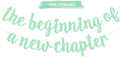 BEISHIDA Glitter Light Green The Beginning of A New Chapter Banner,Pre-Strung Farewell Book Themed Housewarming Party Congratulations Decorations,Going away party Garland,Graduation Sign 2026 Banner,retirement Supplies