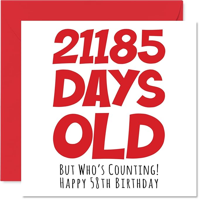 58th Birthday Card for Men Women Him Her - 21185 Days Old - Funny Adult Fifty-Eight Fifty-Eighth Happy Birthday Card for Brother Sister Son Daughter Mom Dad, 5.7 x 5.7 Inch Humor Joke Greeting Cards