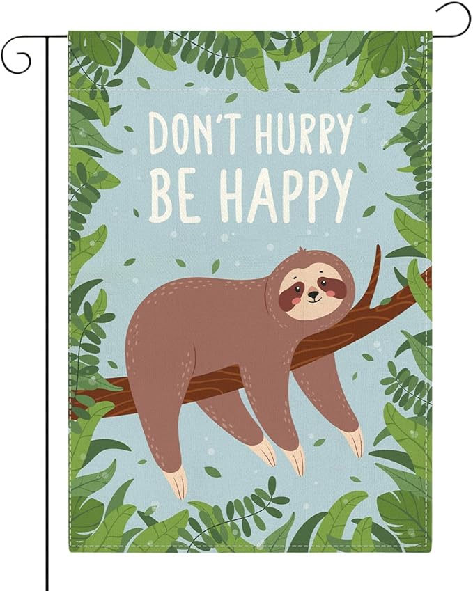 Funny Garden Flag Decor for Yard Outdoor Patio Veranda Don't Hurry Be Happy Garden Flags Funny Double Sided Garden Flags 12 x18 inches