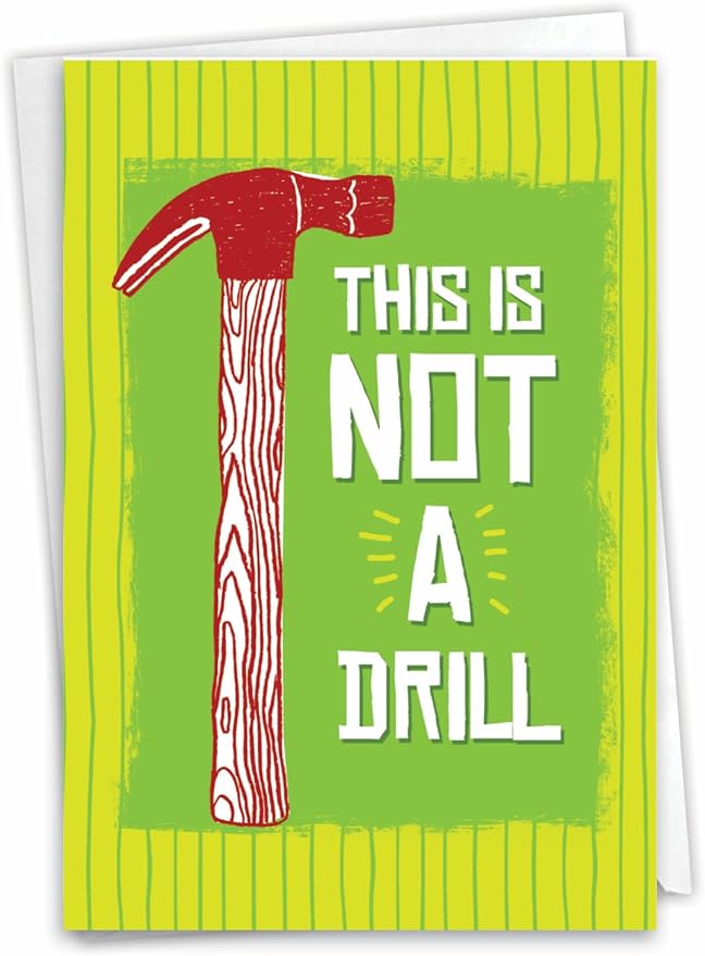 NobleWorks - Funny Happy Birthday Card with Envelope - Congrats Greeting Card, Birthday Fun - Not a Drill C7233BDG