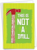 NobleWorks - Funny Happy Birthday Card with Envelope - Congrats Greeting Card, Birthday Fun - Not a Drill C7233BDG