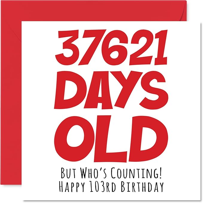 Stuff4 103rd Birthday Card for Men Women Him Her - 37621 Days Old - Funny One-Hundred Third Happy Birthday Card for Grandma Grandpa Gran Mom Dad, 5.7 x 5.7 Inch Humor Joke Greeting Cards