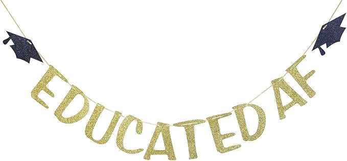 Educated AF Glitter Banner Sign for Graduation Party Decor Congrats Grad Bunting Decorations Gold Glitter