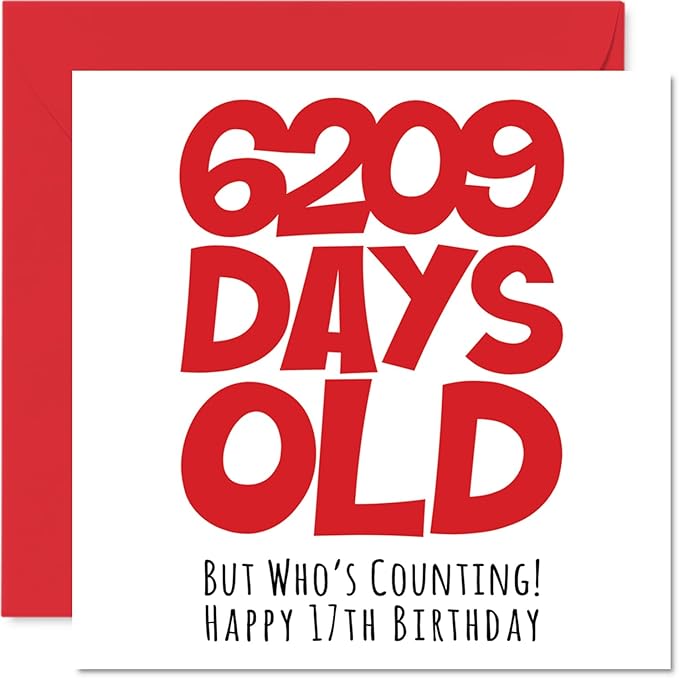 Stuff4 Funny 17th Birthday Card - 6209 Days Old - Hilarious 5.7 x 5.7 Inch Greeting Card for Men, Women, Grandma, Grandpa, Mom, Dad - No Ink Smudge for Messages - Birthday Card Humor for Adults