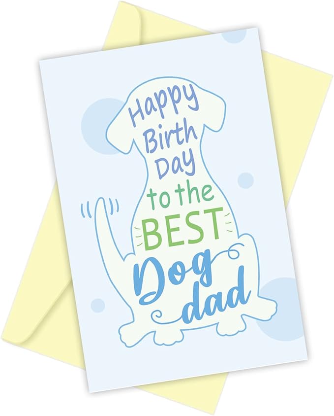 Dog Dad Birthday Card, Cute Greeting Card For Best Dog Dad, Funny Bday Card From The Pooch