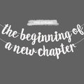 BEISHIDA Glitter White The Beginning of A New Chapter Banner,Pre-Strung Farewell Book Themed Housewarming Party Congratulations Decorations,Going away party Garland,Graduation Sign 2026 Banner,retirement Supplies,NO DIY