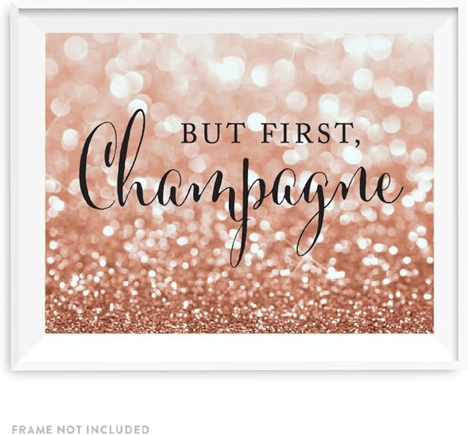 Andaz Press Wedding Party Signs, Glitzy Rose Gold Glitter, 8.5x11-inch, But First, Champagne, 1-Pack, Bokeh Colored Party Supplies