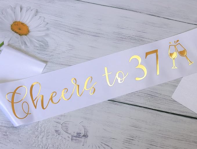 It's my 37th Birthday Sash for Women and Men,Cheers to 37,Happy 37th Birthday Sash White with Gold Foil Lettering.