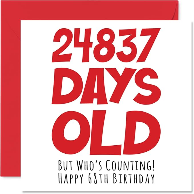 68th Birthday Card for Men Women Him Her - 24837 Days Old - Funny Sixty-Eight Sixty-Eighth Happy Birthday Card for Brother Sister Grandma Grandpa Mom Dad, 5.7 x 5.7 Inch Humor Joke Greeting Cards