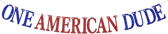 Glitter One American Dude Banner, Happy 4th of July Birthday Bunting Sign - Memorial Day Fourth of July Garlands - America Independent Day Celebration Party Decorations Supplies