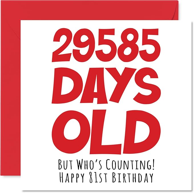 Stuff4 81st Birthday Card for Men Women Him Her - 29585 Days Old - Funny Adult Eighty-One Eighty-First Happy Birthday Card for Grandma Grandpa Gran Mom Dad, 5.7 x 5.7 Inch Humor Joke Greeting Cards