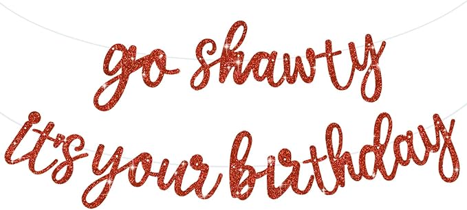 BEISHIDA Go Shawty It's Your Birthday Banner NO DIY Hip Hop Theme Happy Birthday Banner Pre-Strung Rap Theme Happy Birthday Sign for Man Women birthday Party Supply Glitter Red